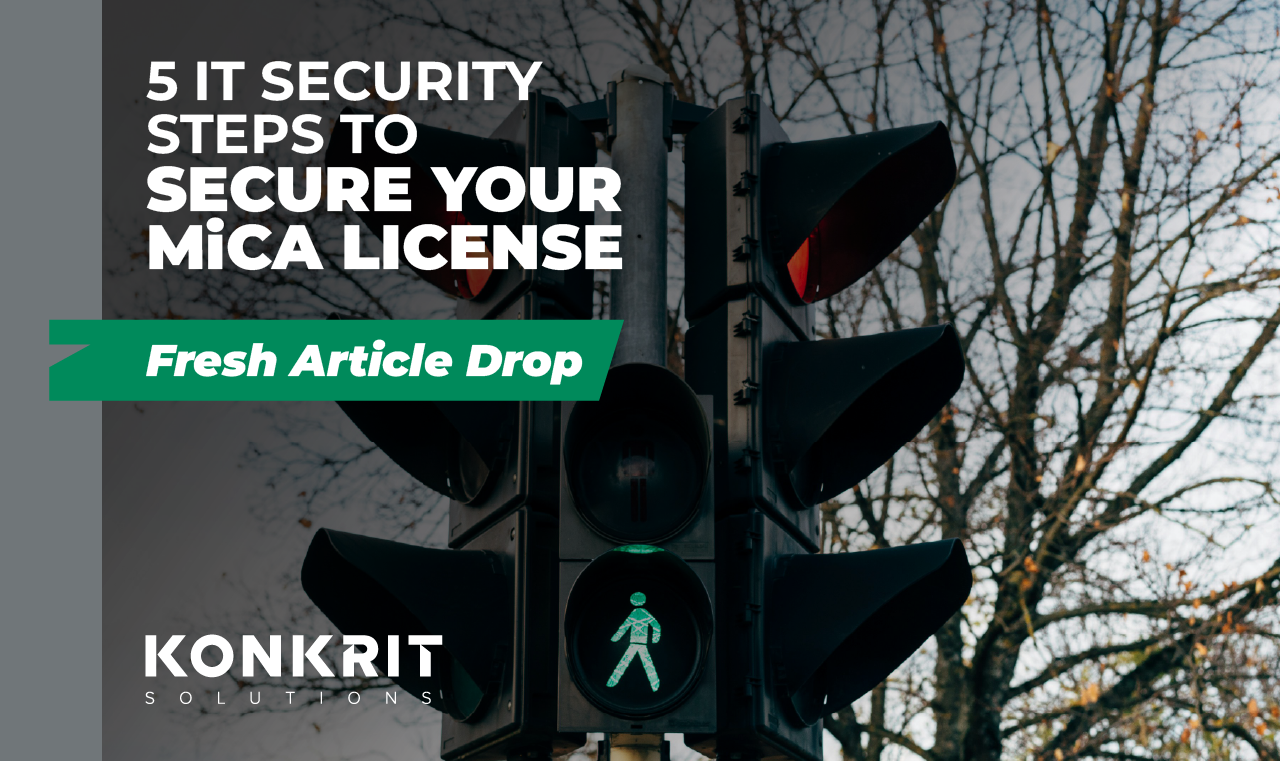 5 IT Security Steps to Secure Your MiCA License